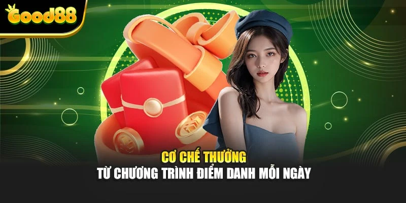 Cơ chế thưởng từ chương trình điểm danh mỗi ngày