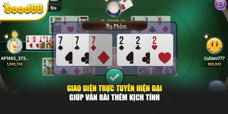 Giao diện trực tuyến hiện đại giúp ván bài thêm kịch tính