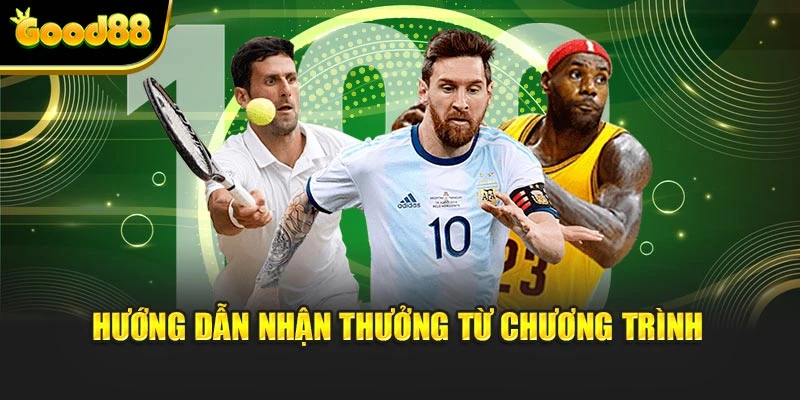 Hướng dẫn nhận thưởng từ chương trình