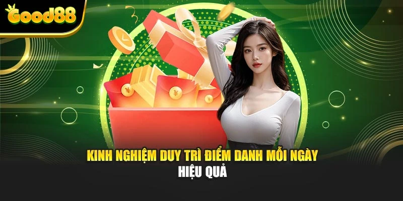 Kinh nghiệm duy trì điểm danh mỗi ngày hiệu quả